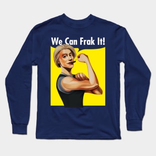We Can Frak It! - Starbuck Long Sleeve T-Shirt